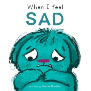 When I Feel Sad Board Book