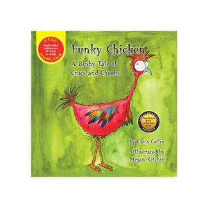 Funky Chicken: A Bushy Tale of Crocs and Chooks